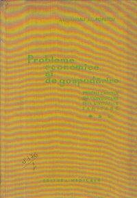 Probleme economice si de gospodarire - Pentru cadrele de conducere din unitatile sanitare, Volumul al III - lea