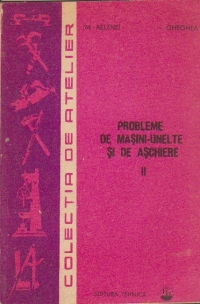 Probleme de masini-unelte si de aschiere, Volumul al II-lea