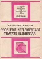 Probleme neelementare tratate elementar (Editia a doua, traducere din limba rusa)