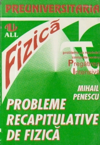 Probleme recapitulative de fizica pentru liceu