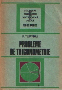 Probleme de Trigonometrie, Editia a II-a (Turtoiu)