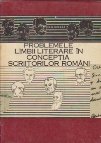 Problemele limbii literare in conceptia scriitorilor romani