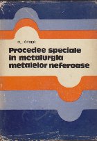 Procedee speciale metalurgia metalelor neferoase