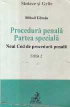 Procedura penala. Partea speciala Noul Cod de procedura penala, Editie 2015