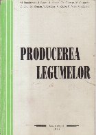 Producerea Legumelor (Dumitrescu Scurtu