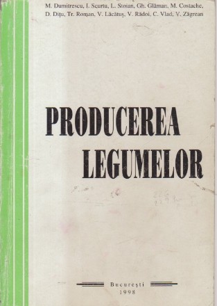 Producerea Legumelor (Dumitrescu, Scurtu...)