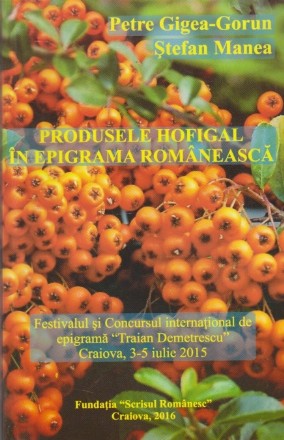 Produsele Hofigal in Epigrama Romaneasca. Festivalul si Concursul International de Epigrama Traian Demetrescu Craiova, 3-5 Iulie 2015