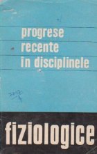 Progrese recente in disciplinele fiziologice