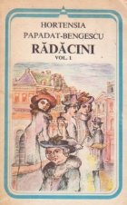 Radacini, Volumele I si II