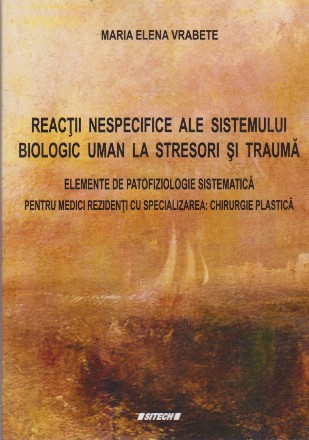 Reactii Nespecifice ale Sistemului Biologic Uman la Stresori si Trauma