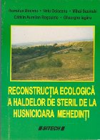 Reconstructia Ecologica Haldelor Steril Husnicioara