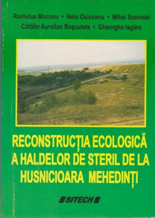 Reconstructia Ecologica a Haldelor de Steril de la Husnicioara Mehedinti