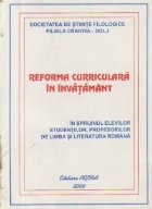 Reforma curriculara in invatamant - In sprijinul elevilor, studentilor, profesorilor de limba si literatura ro