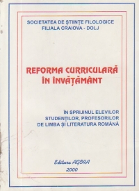 Reforma curriculara in invatamant - In sprijinul elevilor, studentilor, profesorilor de limba si literatura romana