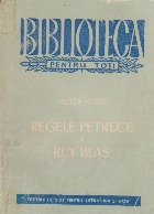 Regele petrece. Ruy Blas - Drama in cinci acte in versuri