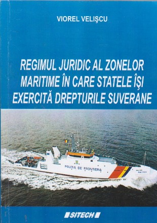 Regimul juridic al zonelor maritime in care statele isi exercita drepturile suverane