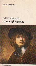 Rembrandt - viata si opera, Volumul I