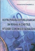 Restructurarea sistemului bancar din Romania