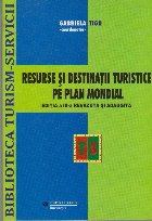 Resurse Destinatii Turistice Plan Mondial