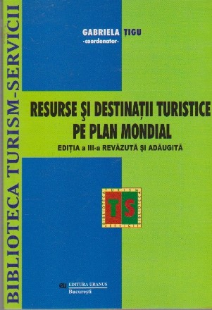 Resurse si Destinatii Turistice pe Plan Mondial