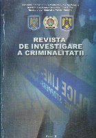 Revista investigare criminalitatii Anul 4/2009