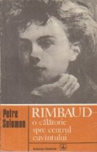 Rimbaud calatorie spre centrul cuvintului