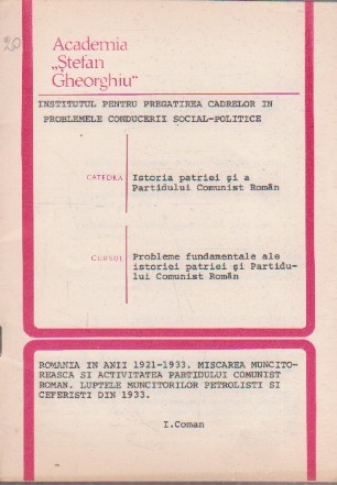 Romania in Anii 1921-1933. Miscarea Muncitoreasca si Activitatea Partidului Comunist Roman. Luptele Muncitorilor Petrolisti si Ceferisti din 1933. (Tema 20)