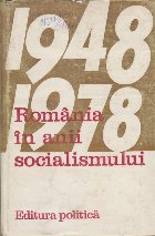 Romania in Anii Socialismului 1948-1978