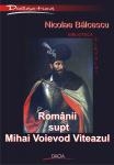 Romanii supt Mihai Voievod Viteazul