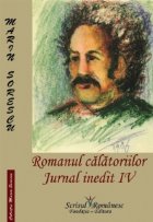 Romanul calatoriilor. Jurnal inedit IV