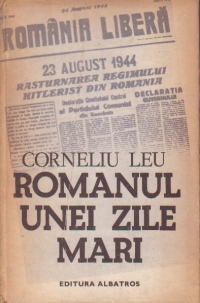 Romanul unei zile mari (editia a doua, revazuta si adaugita)