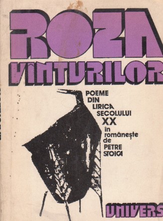 Roza vinturilor. Poeme din lirica secolului XX