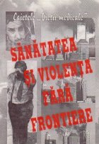 Sanatatea si violenta fara frontiere