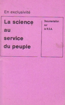 La science au service du peuple. Documentation sur la RDA