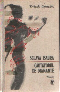 Sclava Isaura. Cautatorul de diamante