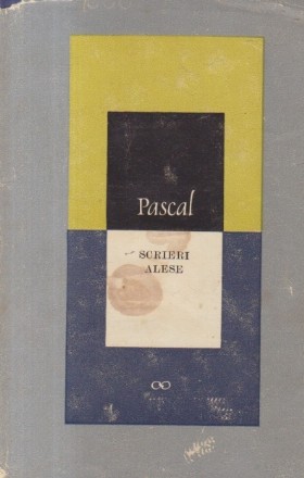 Scrieri alese - Pascal (Cugetari provinciale. Opere stiintifice)