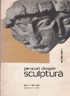 scurt despre sculptura