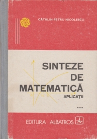 Sinteze de matematica. Aplicatii (***)