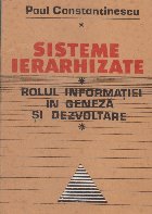 Sisteme ierarhizate. Rolul informatiei in geneza si dezvoltare