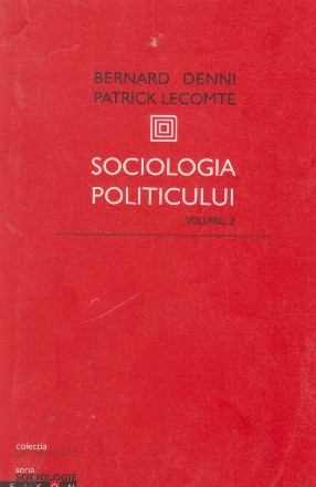 Sociologia politicului, Volumul al II-lea