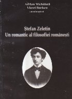 Stefan Zeletin romantic filosofiei romanesti