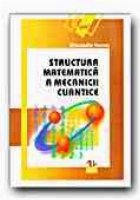 STRUCTURA MATEMATICA MECANICII CUANTICE