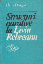 Structuri narative Liviu Rebreanu