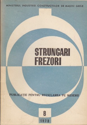 Strungari. Frezori, Nr. 8/1973