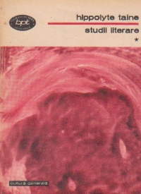 Studii literare, Volumul I (H. Taine)