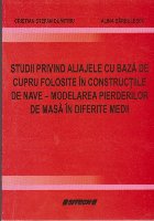 Studii Privind Aliajele cu Baza de Cupru Folosite in Constructiile de Nave - Modelarea Pierderilor de Masa in 