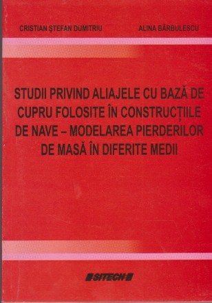 Studii Privind Aliajele cu Baza de Cupru Folosite in Constructiile de Nave - Modelarea Pierderilor de Masa in Diferite Medii