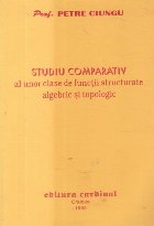 Studiu comparativ al unor clase de functii structurate algebric si topologic