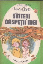 Sunteti oaspetii mei