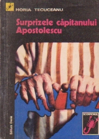 Surprizele capitanului Apostolescu - Roman detectiv